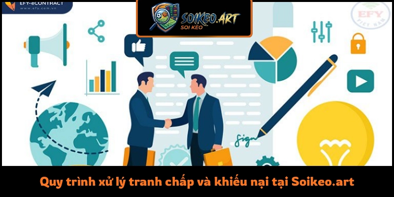 Quy trình xử lý tranh chấp và khiếu nại tại Soikeo.art