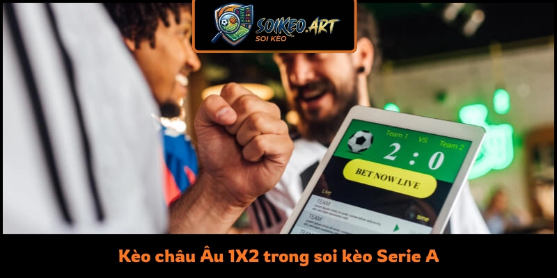 Kèo châu Âu 1X2 trong soi kèo Serie A
